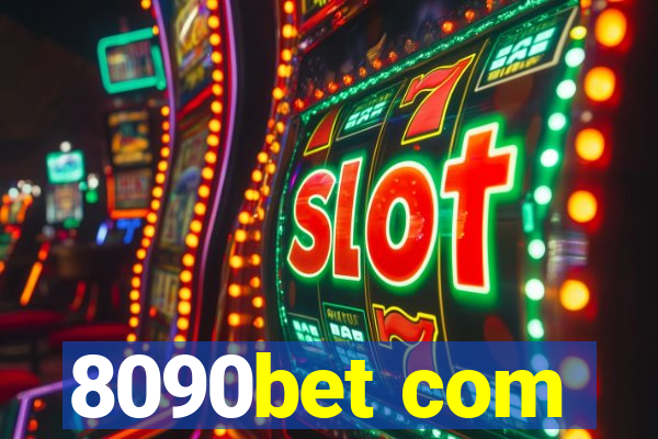 8090bet com